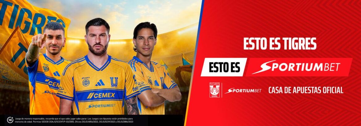 SPORTIUMBET SE UNE A CLUB TIGRES COMO CASA DE APUESTAS OFICIAL
