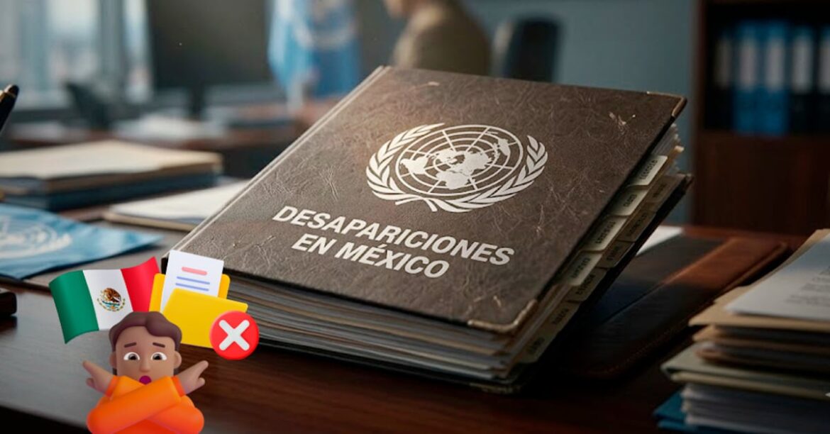 México rechaza informe de ONU sobre desapariciones; Comité solicita llevar caso a Asamblea General