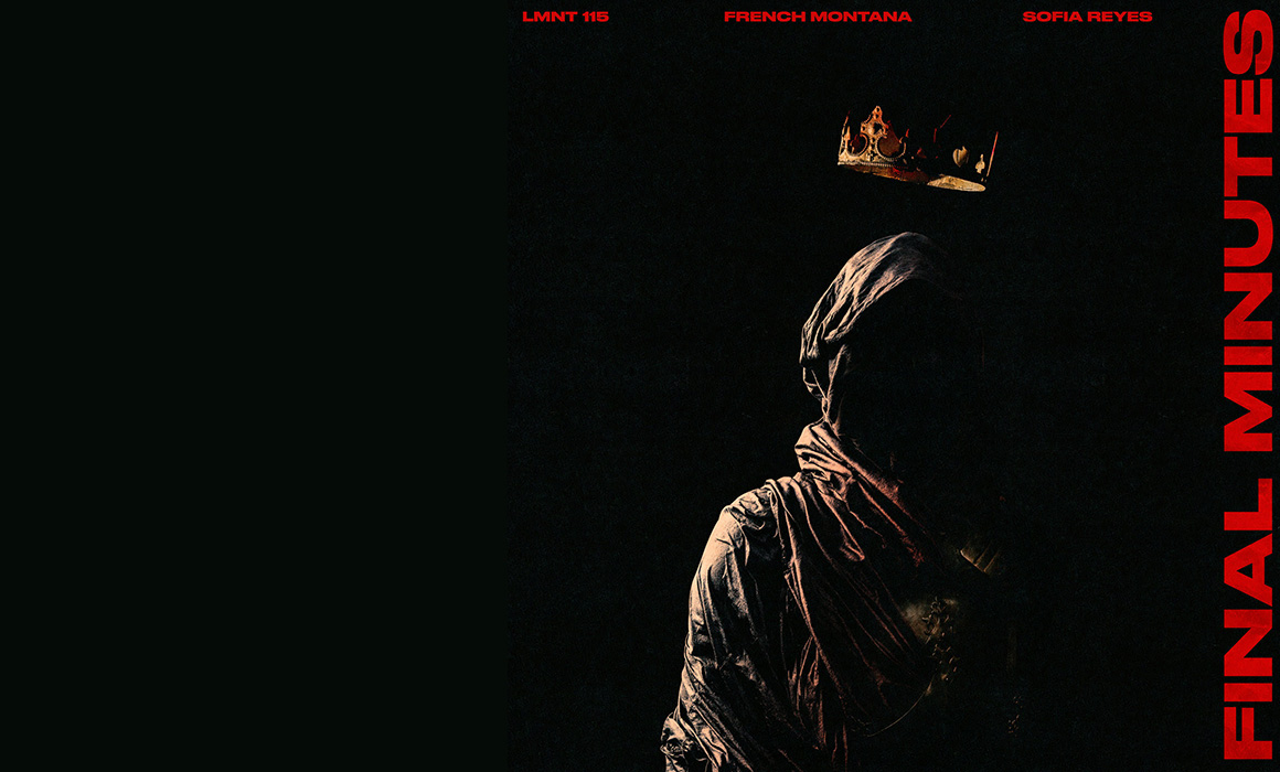 LMNT 115 lanza ‘Final Minutes’ con Sofía Reyes y French Montana