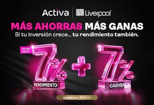 ACTINVER Y LIVERPOOL PRESENTAN ACTIVA LIVERPOOL, UNA CUENTA  QUE PREMIA EL AHORRO Y LA INVERSIÓN