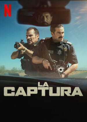 Netflix estrena ‘La captura’, filme basado en crónicas de Héctor de Mauleón sobre El Chapo
